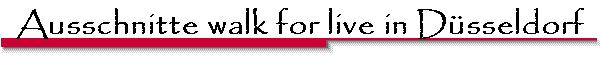 Ausschnitte walk for live in D�sseldorf