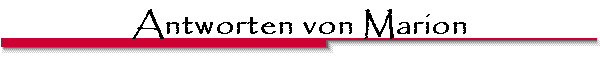 Antworten von Marion