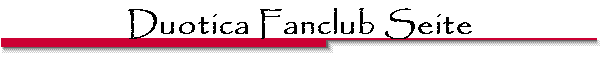 Duotica Fanclub Seite