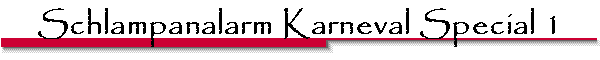 Schlampanalarm Karneval Special 1