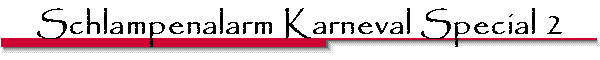 Schlampenalarm Karneval Special 2
